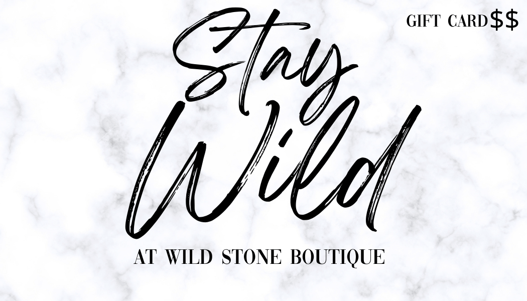 Stay Wild Gift Card